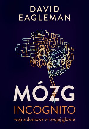 Mózg incognito. Wojna domowa w twojej głowie – ebook