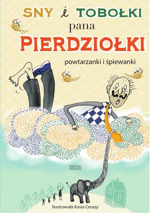 Sny i tobołki pana Pierdziołki. – ebook