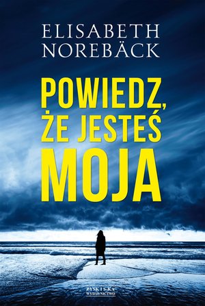 Powiedz, że jesteś moja – ebook