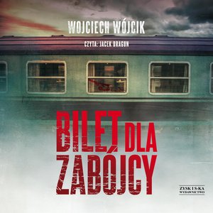 Bilet dla zabójcy – audiobook