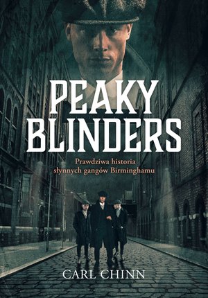 Peaky Blinders. Prawdziwa historia słynnych gangów Birminghamu – ebook