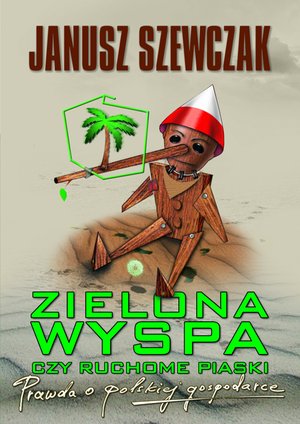 Zielona wyspa czy ruchome piaski. Prawda o polskiej gospodarce – ebook
