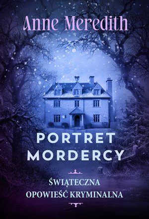 Portret mordercy. Świąteczny kryminał – ebook