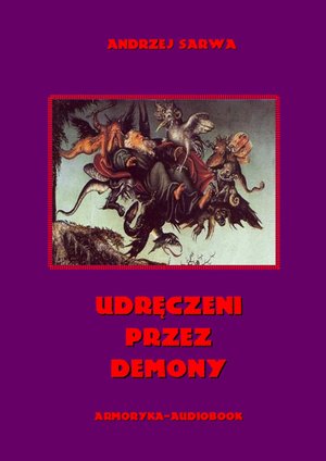 Udręczeni przez demony. Opowieści o szatańskim zniewoleniu – audiobooki