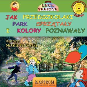 Jak przedszkolaki park sprzątały i kolory poznawały – ebooki