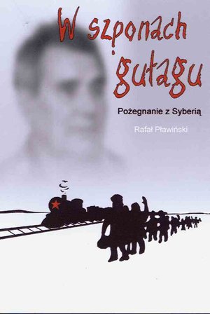 W szponach gułagu. Pożegnanie z Syberią – ebooki