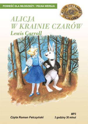 ALICJA W KRAINIE CZARÓW - LEWIS CARROL – audiobooki
