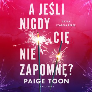 A jeśli nigdy cię nie zapomnę? – audiobook