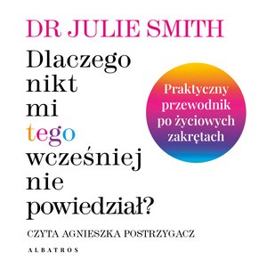 Dlaczego nikt mi tego wcześniej nie powiedział? – audiobook