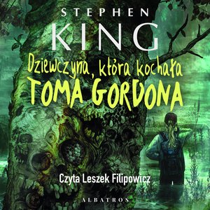 Dziewczyna, która kochała Toma Gordona – audiobooki