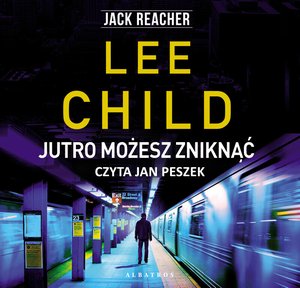 Jack Reacher. Jutro możesz zniknąć – audiobooki