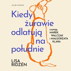 Kiedy żurawie odlatują na południe – audiobook