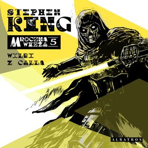 Mroczna wieża V: Wilki z Calla – audiobook