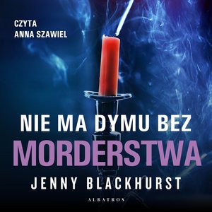 Nie ma dymu bez morderstwa – audiobook