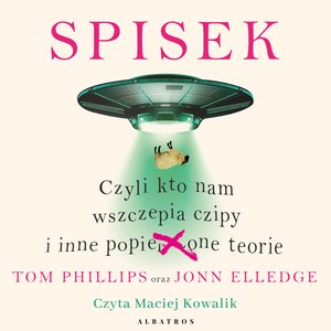 Spisek. Czyli kto nam wszczepia czipy i inne popie***one teorie – audiobook