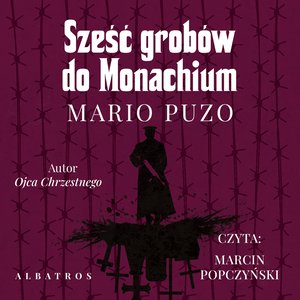 Sześć grobów do Monachium – audiobook