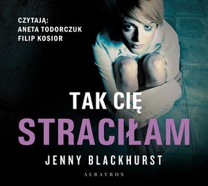 Tak Cię straciłam – audiobooki