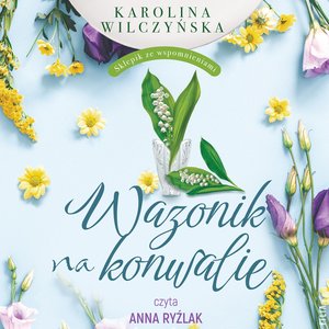 Wazonik na konwalie – audiobooki
