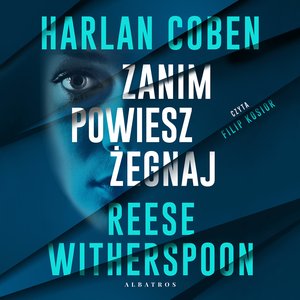 Zanim powiesz żegnaj – audiobook