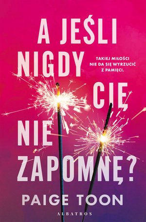 A jeśli nigdy cię nie zapomnę? – ebook