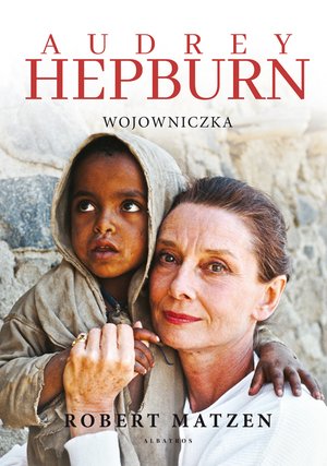 Audrey Hepburn. Wojowniczka – ebook