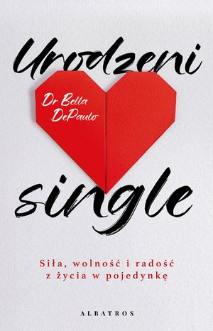 Urodzeni single. Siła, wolność i radość z życia w pojedynkę – ebook