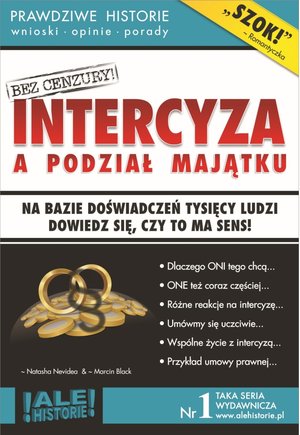 Intercyza a podział majątku. Prawdziwe historie, wnioski, opinie, porady... – ebooki