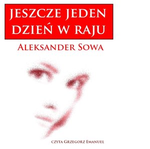 Jeszcze jeden dzień w raju – audiobooki