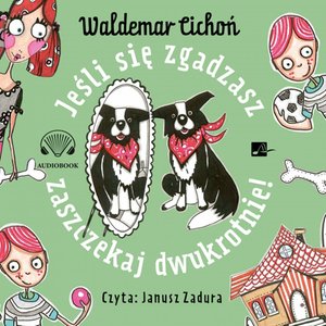 Jeśli się zgadzasz, zaszczekaj dwukrotnie! – audiobooki