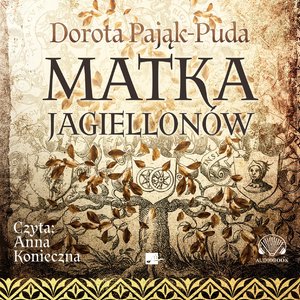 Matka Jagiellonów – audiobooki
