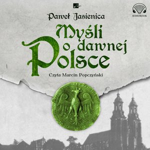 Myśli o dawnej Polsce – audiobooki