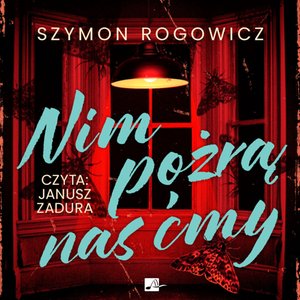 Nim pożrą nas ćmy – audiobook