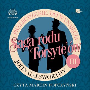 Saga rodu Forsyte'ów. Przebudzenie. Do wynajęcia – audiobooki