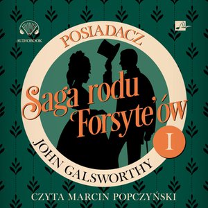 Saga rodu Forsyte'ów. Posiadacz – audiobooki