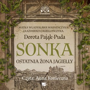 Sonka. Ostatnia żona Jagiełły – audiobooki