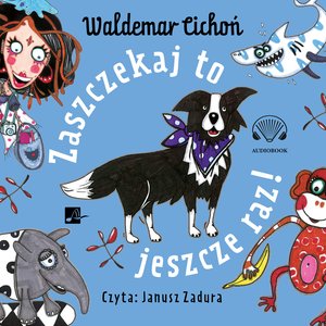 Zaszczekaj to jeszcze raz! – audiobooki
