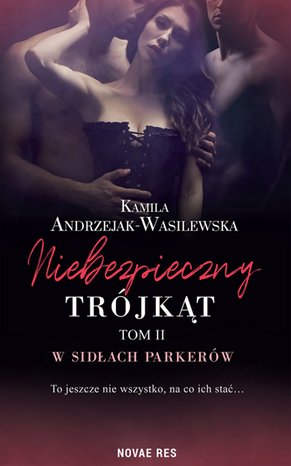 Niebezpieczny trójkąt. Tom II. W sidłach Parkerów – ebook