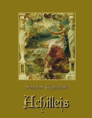 Achilleis. Sceny dramatyczne – ebooki