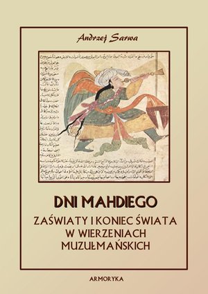 Dni Mahdiego. Zaświaty w wierzeniach muzułmańskich – ebooki