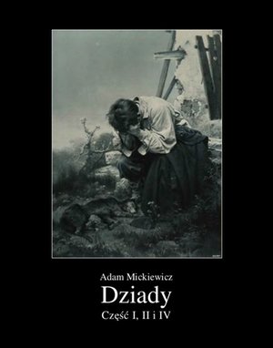 Dziady. Część I, II i IV – ebooki