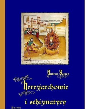 Herezjarchowie i schizmatycy – ebooki