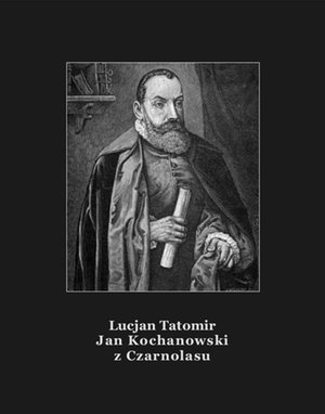 Jan Kochanowski z Czarnolasu – ebooki