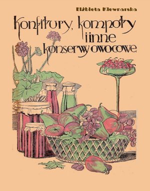 Konfitury, kompoty i inne konserwy owocowe – ebooki