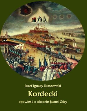 Kordecki. Opowieść o obronie Częstochowy – ebooki