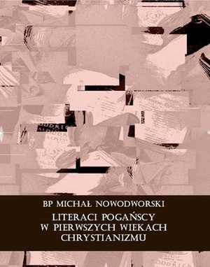 Literaci pogańscy w pierwszych wiekach chrystianizmu – ebooki