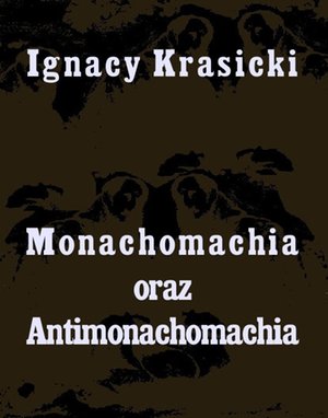 Monachomachia i Antimonachomachia – ebooki