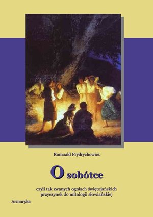 O Sobótce czyli tak zwanych ogniach świętojańskich – ebooki
