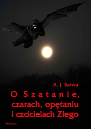 O Szatanie, czarach, opętaniu i czcicielach Złego – ebooki