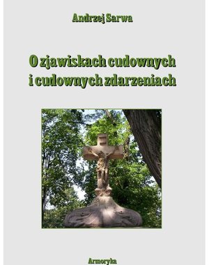 O zjawiskach cudownych i cudownych zdarzeniach – ebooki