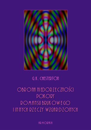 Obrona niedorzeczności, pokory, romansu brukowego i innych rzeczy wzgardzonych – ebooki